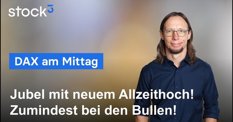 DAX am Mittag - Anleger feiern neues Allzeithoch! Aktive Trader bezahlen die Zeche!