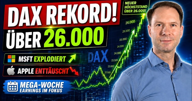 DAX-Rekord über 26.000! Microsoft explodiert – Apple enttäuscht vor der Mega-Woche