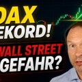 DAX auf Rekordkurs – doch an der Wall Street wächst die Gefahr!