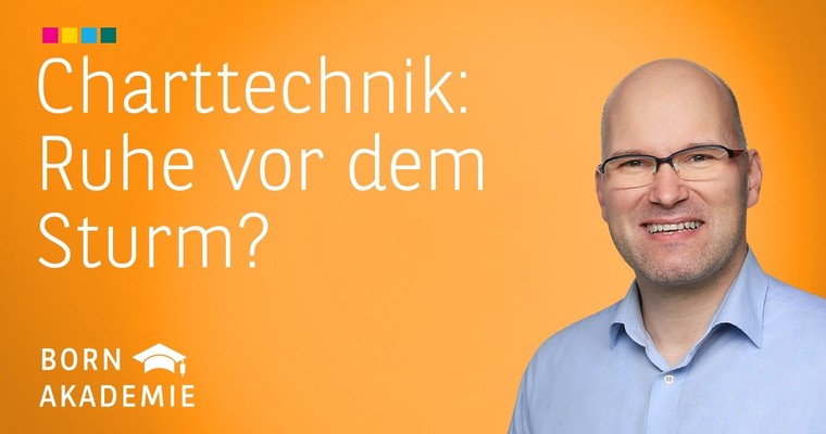 Ruhe vor dem Sturm? - Charttechnik mit Rüdiger Born