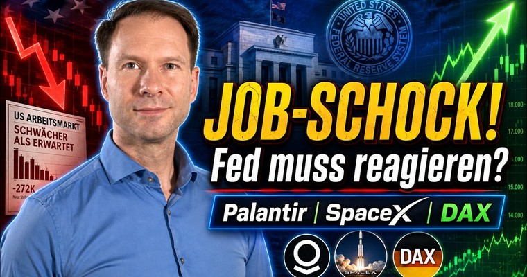 Arbeitsmarkt-Schock: Fed muss reagieren? Palantir, SpaceX & DAX im Check