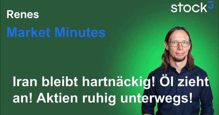 Renes Market Minutes - Ruhiger Wochenauftakt trotz scharfer Worte aus dem Iran!?