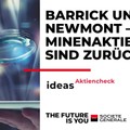 Barrick und Newmont – Die Minenaktien sind zurück