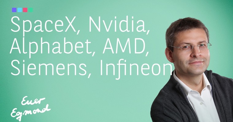 SpaceX, Nvidia, Alphabet, AMD, Siemens, Infineon - Marktausblick mit Egmond Haidt