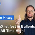 DAX am Mittag - Neues Allzeithoch im DAX! Korrekturen eher kaufen, solange...