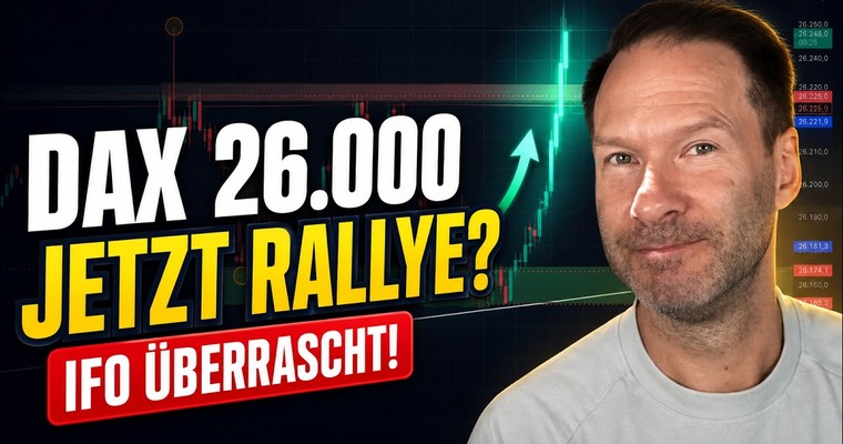 DAX über 26.000: Ifo-Überraschung zündet die nächste Rallye?