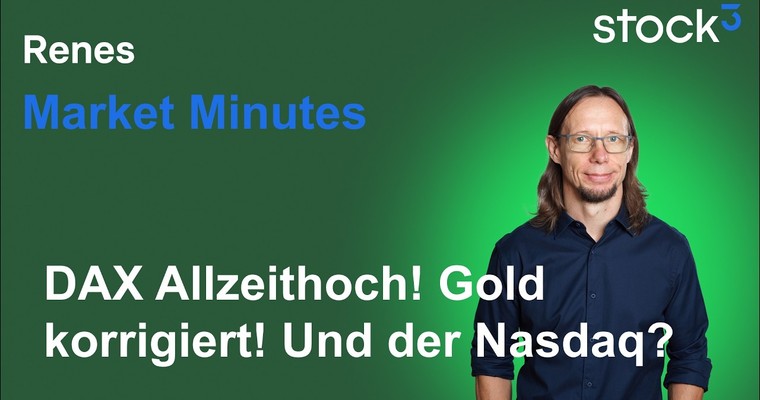 Renes Market Minutes - Was erwartet uns diese Woche! DAX, Gold & Co im Check