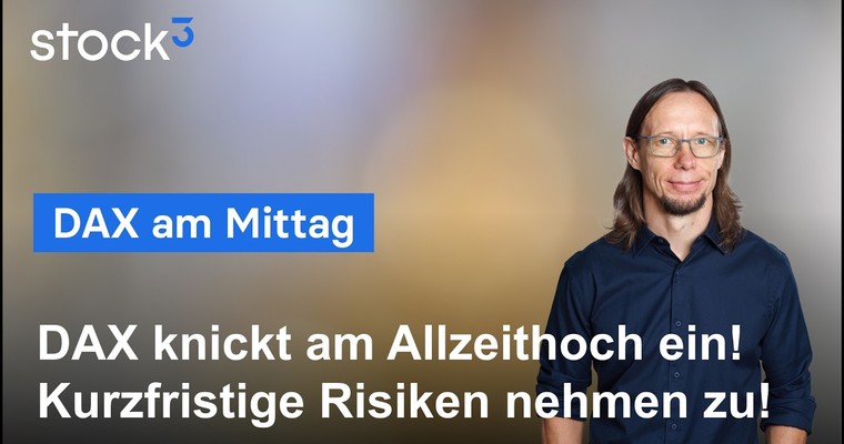 Videoteaser von DAX am Mittag - Allzeithoch sorgt für spürbare Gewinnmitnahmen!