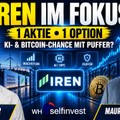 Videoteaser von IREN im Fokus. Eine Aktie, eine Option - Börseneinkommen leicht gemacht