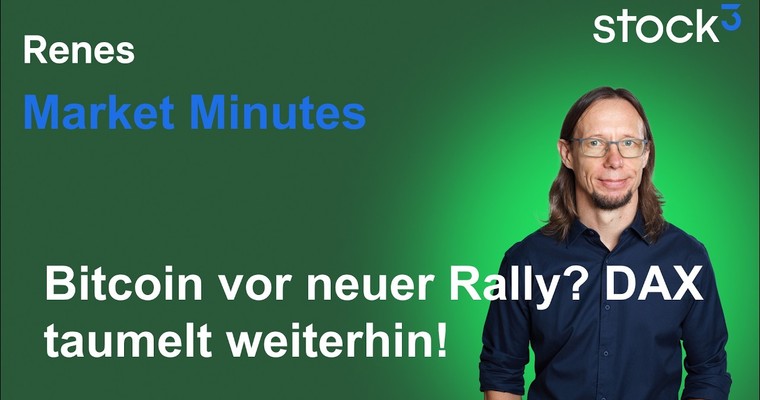 Videoteaser von Renes Market Minutes - Bitcoin mit großem Comeback! DAX unter Druck!
