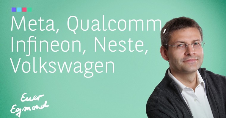 Videoteaser von Meta, Qualcomm, Infineon, Volkswagen, Neste - Marktausblick mit Egmond Haidt
