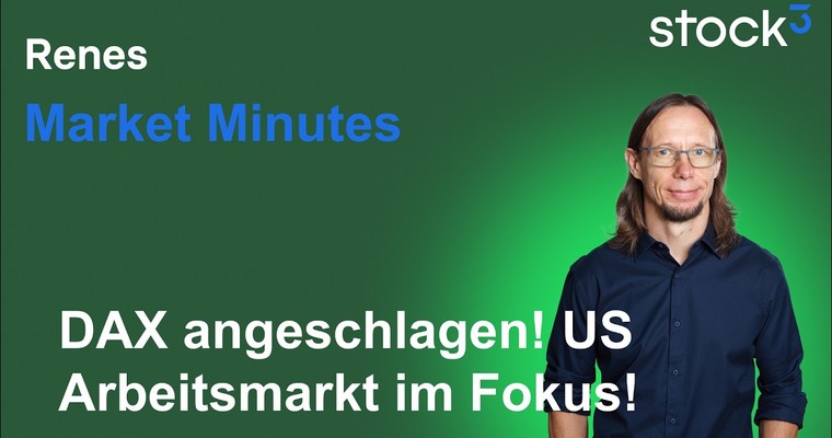 Videoteaser von Renes Market Minutes - Schwacher US-Arbeitsmarkt könnte helfen! DAX angeschlagen!