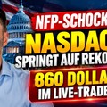 Videoteaser von NFP-Schock: Nasdaq springt auf Rekord – 860 Dollar im Live-Trade!