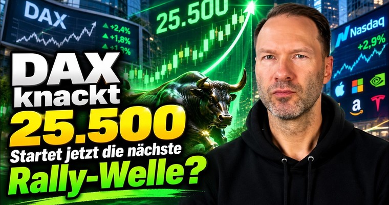 Videoteaser von DAX knackt 25.500 – startet jetzt die nächste Rally-Welle?