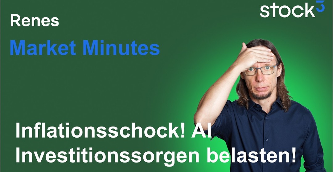Videoteaser von Renes Market Minutes - Inflationsschock und AI-Sorgen schicken Aktienmarkt in den Keller!