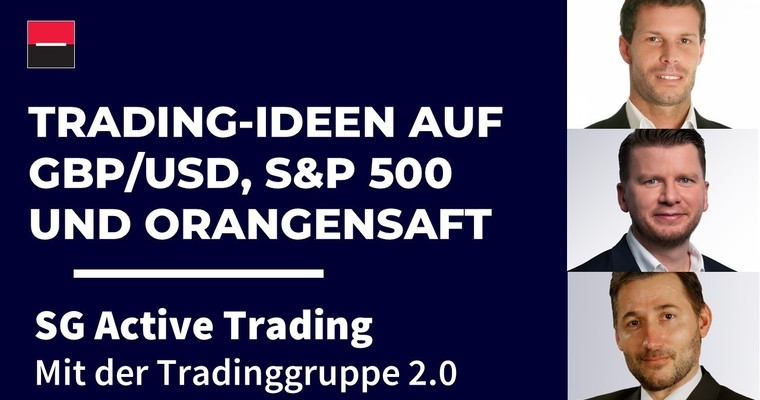 Videoteaser von Trading-Ideen auf GBP/USD, S&P 500 und Orangensaft