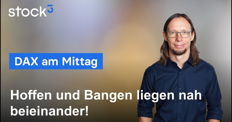 Videoteaser von DAX Analyse am Mittag - Ein Markt zwischen Hoffen und Bangen (Anm.: Leiser Ton heute, sorry)