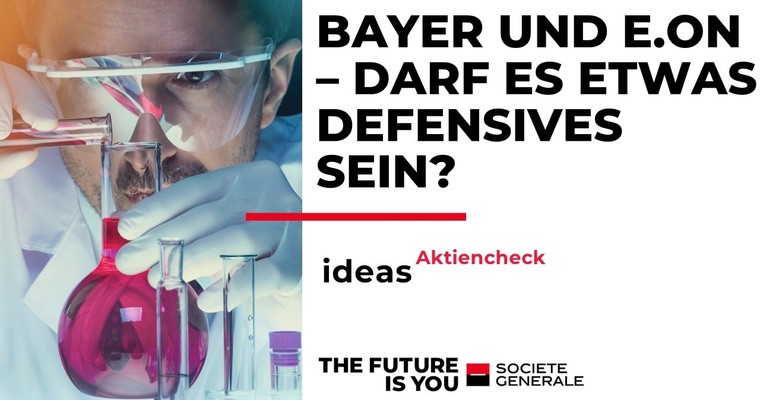 Videoteaser von Bayer und E.ON – Darf es etwas Defensives sein?