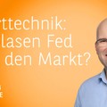 Videoteaser von Verblasen Fed & Co den Markt? - Charttechnik mit Rüdiger Born