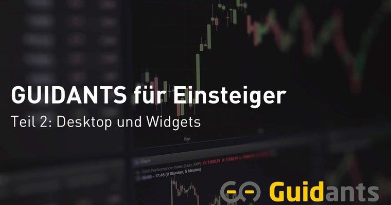 GUIDANTS für Einsteiger, Teil 2: Desktop und Widgets