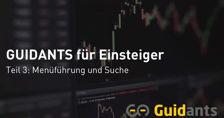 GUIDANTS für Einsteiger, Teil 3: Menüführung und Suche