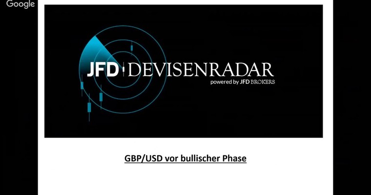 JFD Devisenradar: GBP/USD vor bullischer Phase