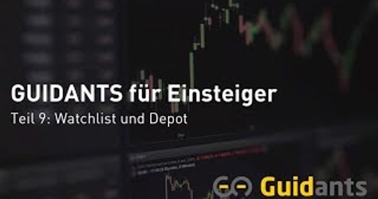 GUIDANTS für Einsteiger, Teil 9: Watchlist und Depot