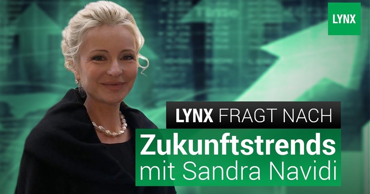 Welche Zukunftstrends an der Börse sehen Sie?" - Interview mit Sandra Navidi | LYNX fragt nach