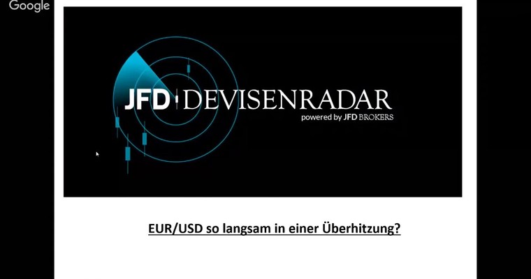 JFD Devisenradar: EUR/USD so langsam in einer Überhitzung?