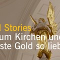 Gold Stories Teil 4: Vom Glanz alter Zeiten