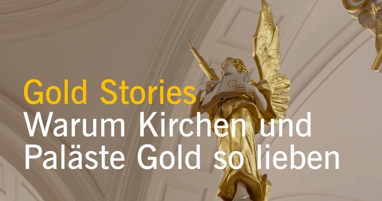 Gold Stories Teil 4: Vom Glanz alter Zeiten