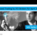 Mitschnitt: Highspeed Trading by JFD Brokers vom April 2018