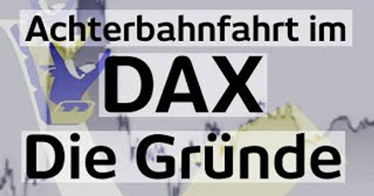 DAX? Achterbahn! Ist der Handels- ein Währungskrieg? S&P vor Allzeithoch?