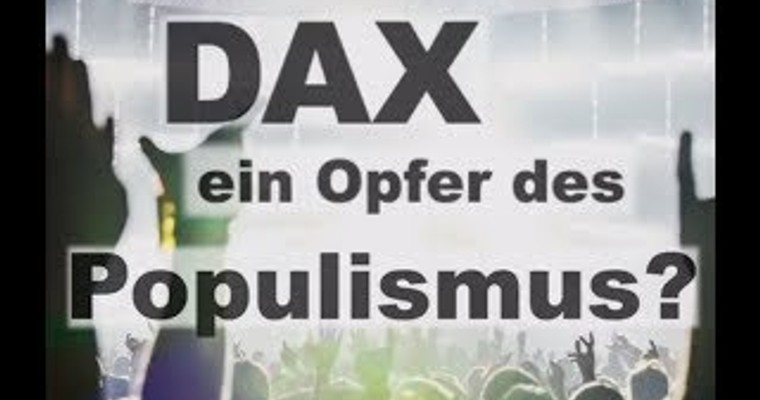 DAX - ein Opfer des Populismus?