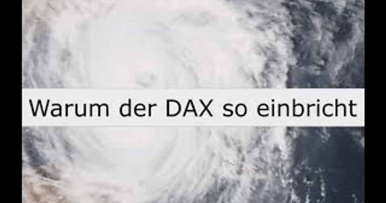 Warum bricht der DAX so ein? Was ist da los?