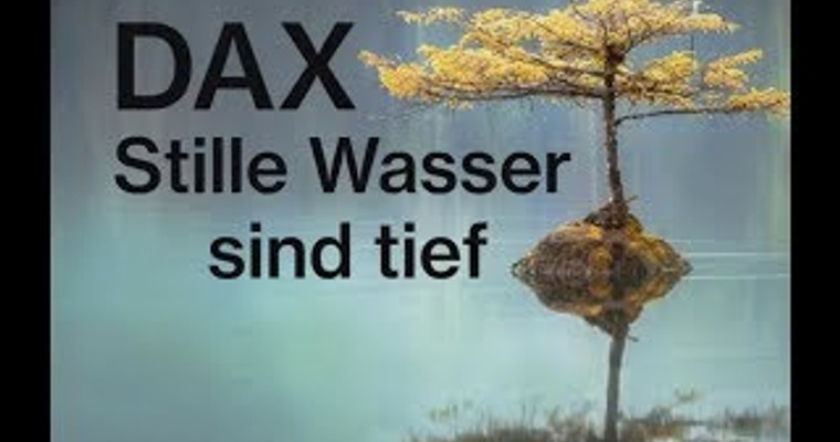 DAX: Stille Wasser sind tief