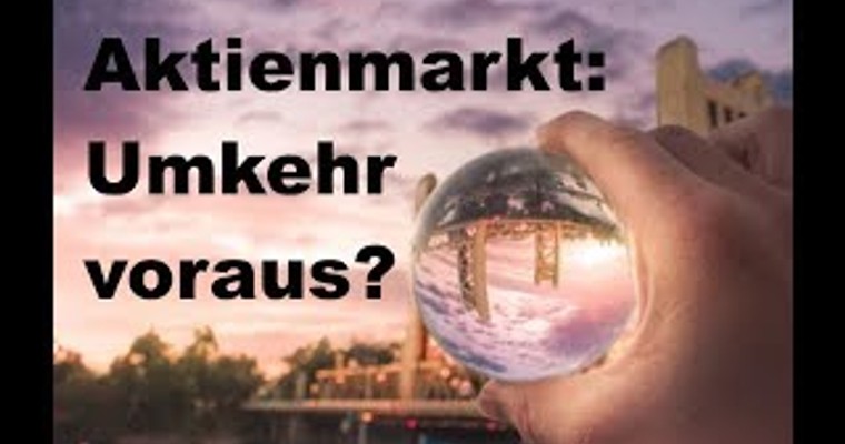 Umkehr im DAX und weltweit bei Aktien DIREKT voraus?