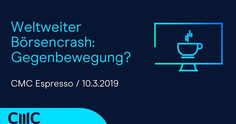 CMC Espresso: Weltweiter Börsencrash: Hier kommt die Gegenbewegung