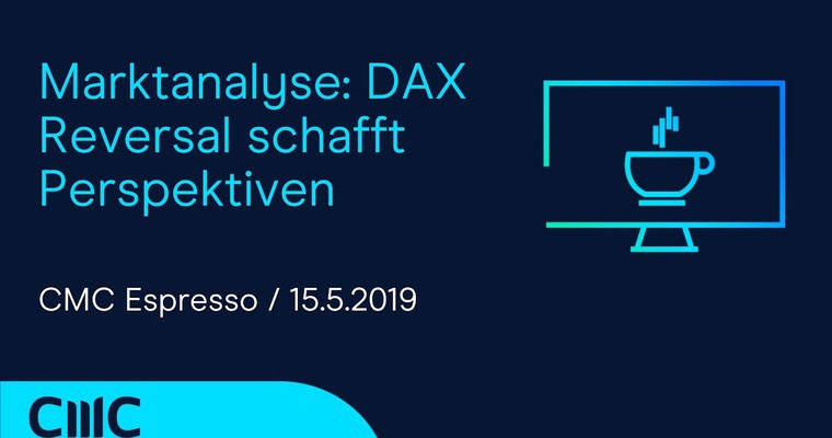 CMC ESPRESSO: Marktanalyse: DAX-Reversal schafft Perspektiven