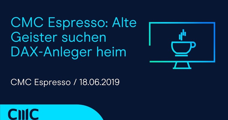 CMC ESPRESSO: Alte Geister suchen DAX-Anleger heim