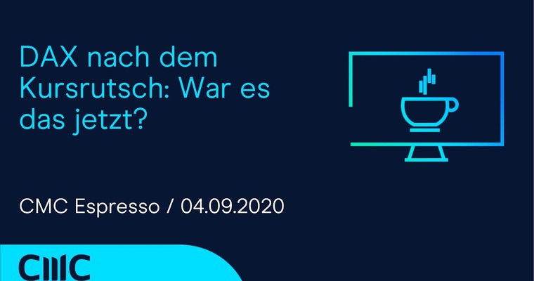 CMC ESPRESSO: DAX nach dem Kursrutsch: War es das jetzt?