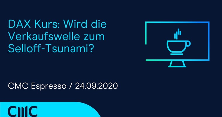 CMC ESPRESSO: DAX Kurs: Wird die Verkaufswelle zum Selloff-Tsunami?