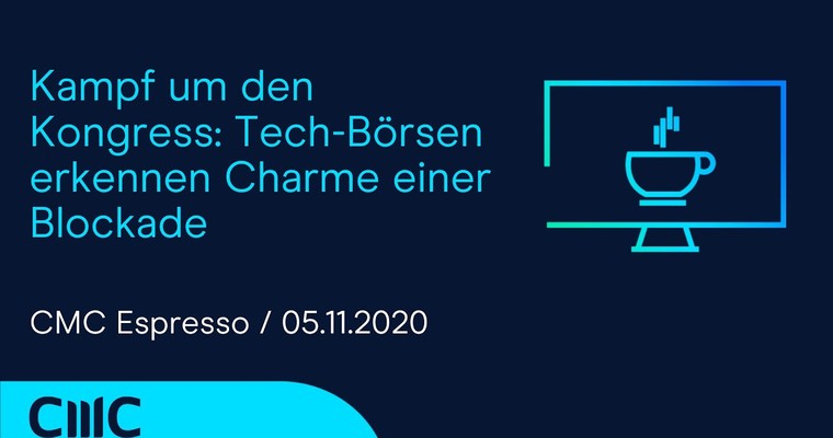 CMC ESPRESSO: Kampf um den Kongress: Tech-Börsen erkennen Charme einer Blockade