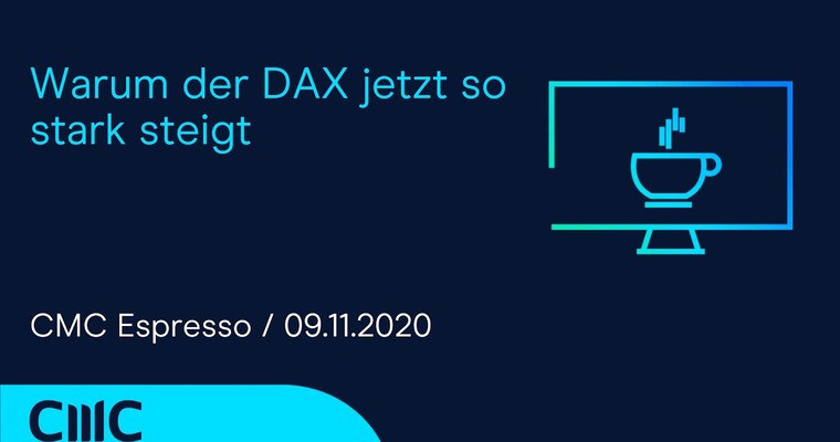 CMC ESPRESSO: Warum der DAX jetzt so stark steigt