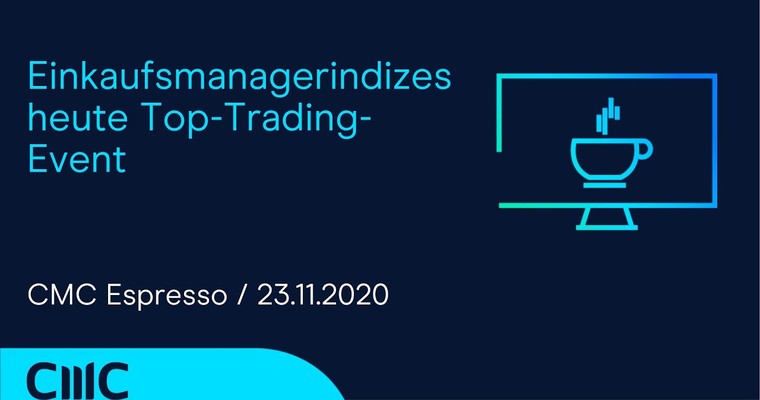 CMC ESPRESSO: Einkaufsmanagerindizes heute Top-Trading-Event