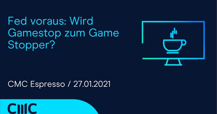 CMC ESPRESSO: Fed voraus: Wird Gamestop zum Game Stopper?