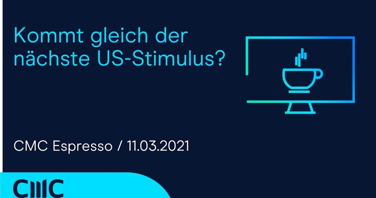 CMC ESPRESSO: Kommt gleich der nächste US-Stimulus?