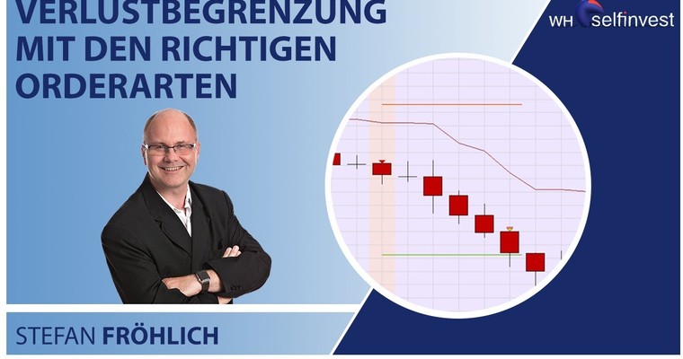 Verlustbegrenzung mit den richtigen Orderarten