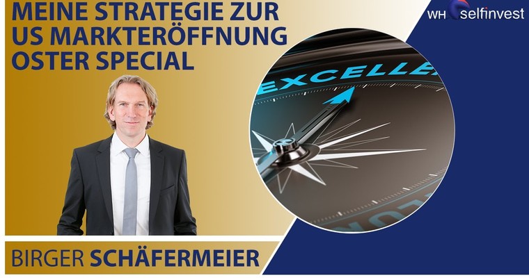 Meine Strategie zur US Markteröffnung - Oster Special mit Birger Schäfermeier