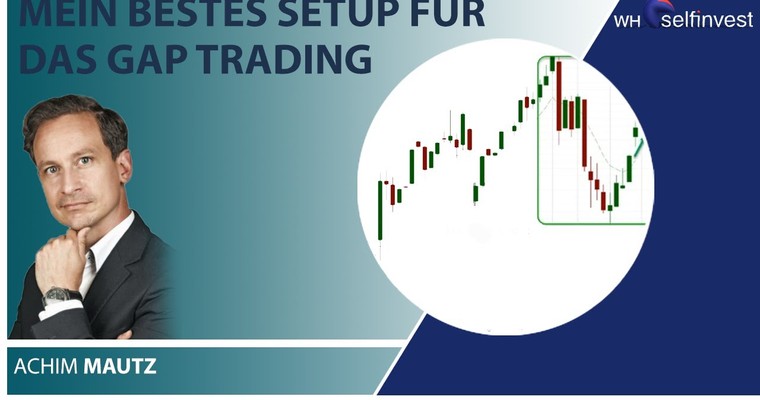 Mein bestes Setup für das Gap Trading mit Achim Mautz